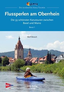 Flussperlen am Oberrhein von Bresch,  Wolf