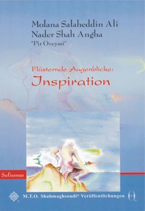 Flüsternde Augenblicke: Inspiration von Angha,  Nader