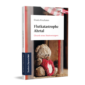 Flutkatastrophe Ahrtal von Kirschstein,  Gisela