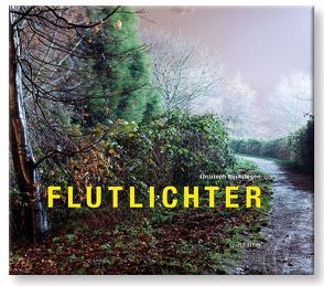 Flutlichter von Biermann,  Christoph, Buckstegen,  Christoph