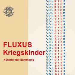 FLUXUS – Kriegskinder von John,  Philipp, Potsdam,  museum FLUXUS+