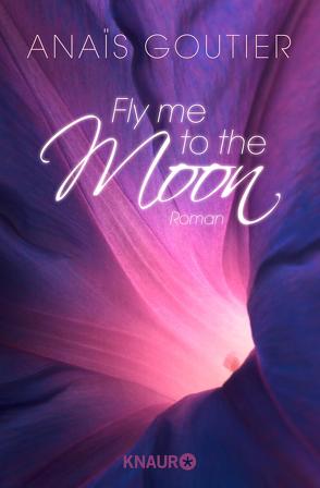 Fly Me to the Moon von Goutier,  Anaïs