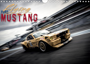 Flying Ford Mustang (Wandkalender 2021 DIN A4 quer) von Hinrichs,  Johann