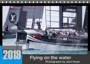 Flying on the water 2019 – Photographs by Jens Hoyer (Tischkalender 2019 DIN A5 quer) von Hoyer,  Jens