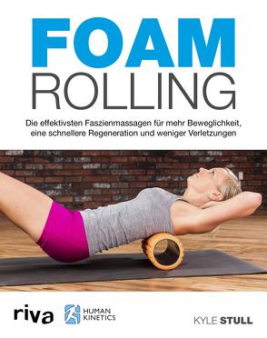 Foam Rolling von Stull,  Kyle