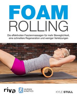 Foam Rolling von Stull,  Kyle