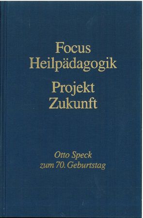 Focus Heilpädagogik – Projekt Zukunft von Opp,  Günther, Peterander,  Franz