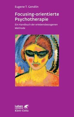 Focusing-orientierte Psychotherapie von Gendlin,  Eugene T, Junek,  Teresa