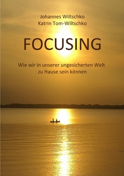 Focusing von Tom-Wiltschko,  Katrin, Wiltschko,  Johannes