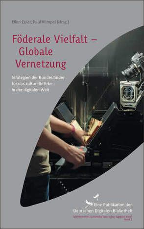 Föderale Vielfalt – Globale Vernetzung von Aurich,  Frank, Bartella,  Raimund, Bayerisches Staatsministerium für Bildung und Kultus,  Wissenschaft und Kunst, Bernhardt,  Ursula, Bischoff,  Malte, Euler,  Ellen, Greve,  Anna, Hönnig,  Anke, Jøsevold,  Roger, Klimpel,  Paul, Lätzel,  Martin, Manning,  Till, Möllers,  Beate, Müller,  Anja, Oba,  Toshiyasu, Pettig,  Carsten, Preuß,  Ulf, Rossi,  Alexis, Rusch,  Beate, Scholz,  Horst, Siebert,  Irmgard, Tröger,  Beate, Vogt,  Renate