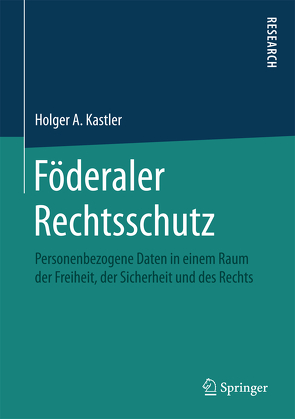 Föderaler Rechtsschutz von Kastler,  Holger A.