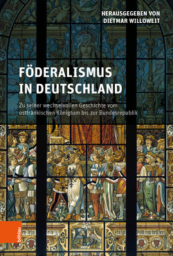 Föderalismus in Deutschland von Andermann,  Kurt, Benz,  Arthur, Brandt,  Harm-Hinrich, Carl,  Horst, Ehlers,  Caspar, Funk,  Albert, Goetz,  Hans-Werner, Haderer,  Michael, Möller,  Horst, Mueller,  Winfried, Osterkamp,  Jana, Schieffer,  Rudolf, Schlinker,  Steffen, Schmidt,  Georg, Schwarz,  Kyrill-Alexander, Stauber,  Reinhard, Weigand,  Katharina, Weiss,  Dieter J, Willoweit,  Dietmar, Wüst,  Wolfgang