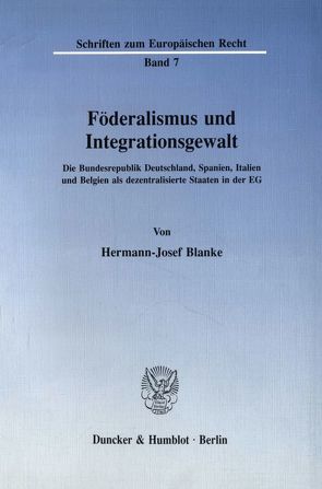 Föderalismus und Integrationsgewalt. von Blanke,  Hermann-Josef