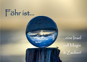 Föhr ist… …eine Insel voll Magie und Zauber!