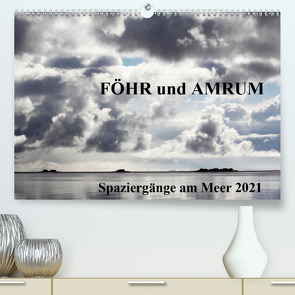 Föhr und Amrum – Spaziergänge am Meer (Premium, hochwertiger DIN A2 Wandkalender 2021, Kunstdruck in Hochglanz) von Ginster-Hasse,  Gerti