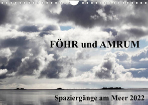 Föhr und Amrum – Spaziergänge am Meer (Wandkalender 2022 DIN A4 quer) von Ginster-Hasse,  Gerti