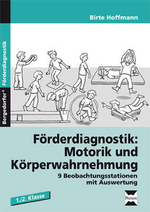 Förderdiagnostik: Motorik u. Körperwahrnehmung von Hoffmann,  Birte