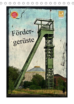 Fördergerüste (Tischkalender 2023 DIN A5 hoch) von Daus,  Christine