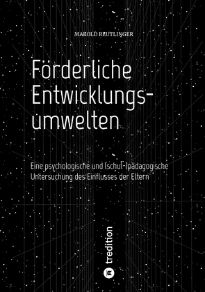 Förderliche Entwicklungsumwelten von Reutlinger,  Marold