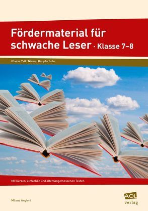 Fördermaterial für schwache Leser – Klasse 7-8 von Angioni,  Milena