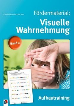 Fördermaterial: Visuelle Wahrnehmung – Band 2 von Tram,  Uta