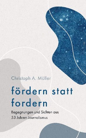 fördern statt fordern von Müller,  Christoph A