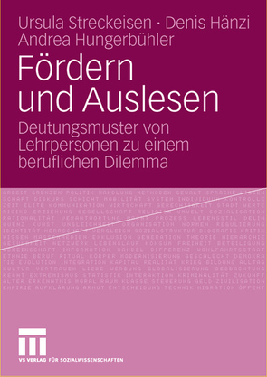 Fördern und Auslesen von Hänzi,  Denis, Hungerbühler,  Andrea, Streckeisen,  Ursula