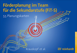 Förderplanung im Team für die Sekundarstufe (FiT-S) von Knigge,  Michel, Krauskopf,  Karsten, Rogge,  Franziska, Salzberg-Ludwig,  Karin