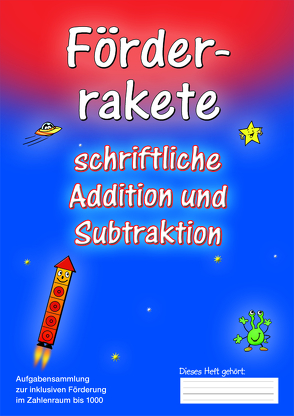 Förderrakete schriftliche Addition und Subtraktion von Seiwert,  Thomas