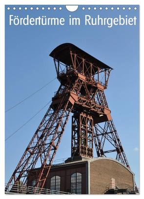 Fördertürme im Ruhrgebiet (Wandkalender 2024 DIN A4 hoch), CALVENDO Monatskalender von Koch,  Hermann