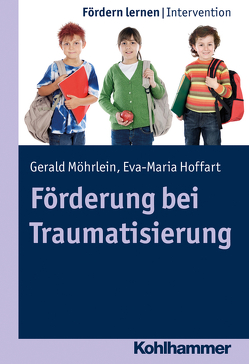 Förderung bei Traumatisierung von Ellinger,  Stephan, Hoffart,  Eva-Maria, Möhrlein,  Gerald