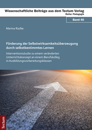 Förderung der Selbstwirksamkeitsüberzeugung durch selbstbestimmtes Lernen von Radke,  Marina