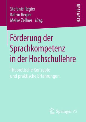 Förderung der Sprachkompetenz in der Hochschullehre von Regier,  Katrin, Regier,  Stefanie, Zellner,  Meike