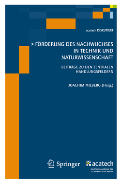 Förderung des Nachwuchses in Technik und Naturwissenschaft von Milberg,  Joachim