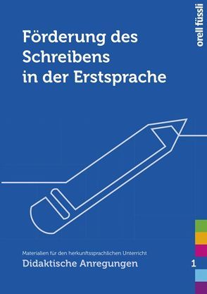 Förderung des Schreibens in der Erstsprache von Maloku,  Nexhat, Schader,  Basil