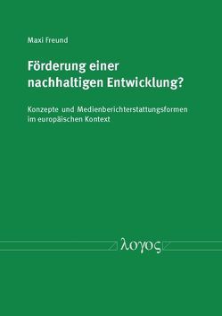 Förderung einer nachhaltigen Entwicklung? von Freund,  Maxi