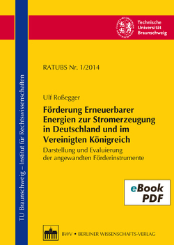 Förderung Erneuerbarer Energien zur Stromerzeugung in Deutschland und im Vereinigten Königreich von Brandt,  Edmund, Roßegger,  Ulf, Smeddinck,  Ulrich