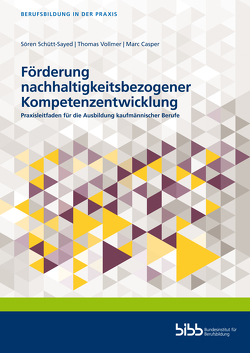 Förderung nachhaltigkeitsbezogener Kompetenzentwicklung von Casper,  Marc, Schütt-Sayed,  Sören, Vollmer,  Thomas