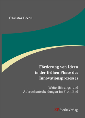 Förderung von Ideen in der frühen Phase des Innovationsprozesses von Lecou,  Christos