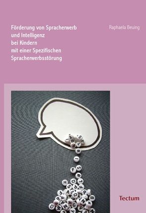 Förderung von Spracherwerb und Intelligenz bei Kindern mit einer Spezifischen Spracherwerbsstörung von Beuing,  Raphaela