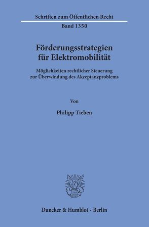 Förderungsstrategien für Elektromobilität. von Tieben,  Philipp