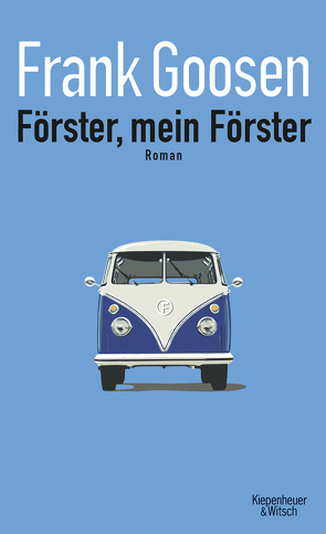 Förster, mein Förster von Goosen,  Frank