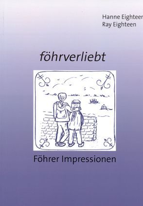 föhrverliebt von Eighteen,  Hanne, Eighteen,  Ray