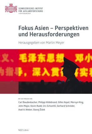 Fokus Asien – Perspektiven und Herausforderungen von Meyer,  Martin, SIAF,  Schweizerisches Institut für Auslandforschung