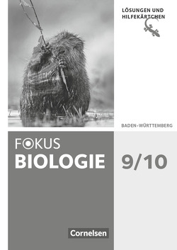 Fokus Biologie – Neubearbeitung – Baden-Württemberg – 9./10. Schuljahr von Armbrüster,  Thomas, Budde,  Julia, Engelhardt,  Brigitte, Giffhorn,  Birgit, Hanke,  Sabine, Hinxlage,  Holger, Hörenberg,  Nicole, Meinecke,  Yvonne, Schaal,  Heike, Scherer,  Monika, Schönke,  Markus, Schulz,  Jutta, Theil-Schiebel,  Ann-Cathrin, Waible-Pons Marti,  Monika