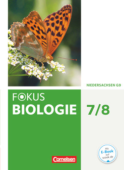 Fokus Biologie – Neubearbeitung – Gymnasium Niedersachsen G9 – 7./8. Schuljahr von Budde,  Julia, Janßen,  Hans-Jürgen, Jeuck,  Judith, Meinecke,  Yvonne, Schaal,  Heike, Schönke,  Markus, Schulz,  Jutta, Wolf,  Astrid