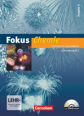 Fokus Chemie – Gymnasium – Ausgabe A – Gesamtband von Arndt,  Barbara, Arnold,  Karin, Dietrich,  Volkmar, Eberle,  Andreas, Franik,  Roland, Hein,  Andrea, Kunze,  Stephanie