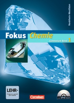 Fokus Chemie – Gymnasium Nordrhein-Westfalen G8 – Band 1 von Arndt,  Barbara, Arnold,  Karin, Dietrich,  Volkmar, Eberle,  Andreas, Kunze,  Stephanie, Lüttgens,  Uwe, Malz,  Ralf, Peters,  Jörn