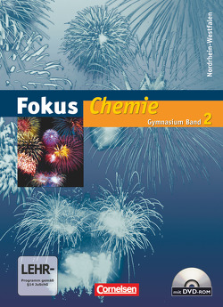 Fokus Chemie – Gymnasium Nordrhein-Westfalen G8 – Band 2 von Arndt,  Barbara, Arnold,  Karin, Dietrich,  Volkmar, Eberle,  Andreas, Hein,  Andrea, Lüttgens,  Uwe, Peters,  Jörn