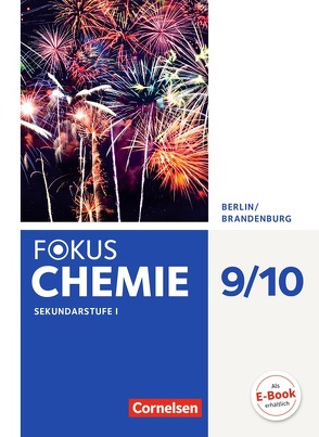 Fokus Chemie – Neubearbeitung – Berlin/Brandenburg – 9./10. Schuljahr – Sekundarstufe von Arnold,  Karin, Eberle,  Andreas, Fleischer,  Holger, Hein,  Andrea, Kronabel,  Carina, Lüttgens,  Uwe, Malz,  Ralf, Peters,  Jörn, Rehm,  Hannes